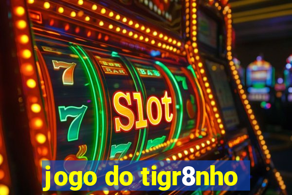 jogo do tigr8nho
