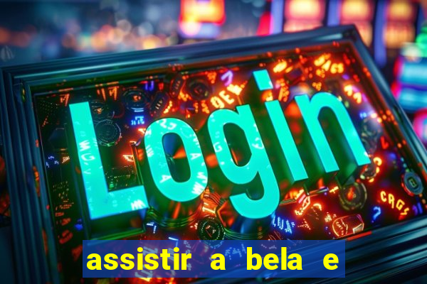 assistir a bela e a fera 1991 online dublado