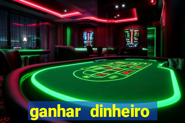 ganhar dinheiro agora na conta