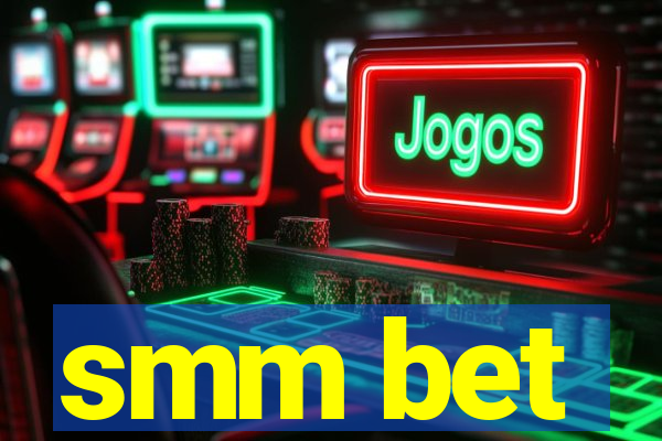 smm bet