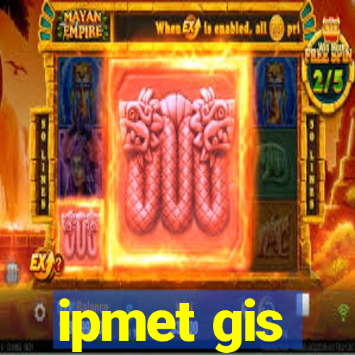 ipmet gis
