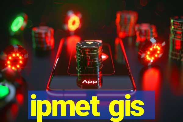 ipmet gis