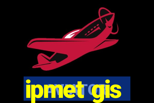 ipmet gis