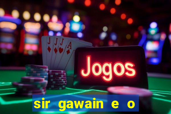 sir gawain e o cavaleiro verde tolkien pdf sir gawain e o cavaleiro verde
