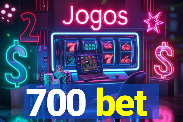 700 bet