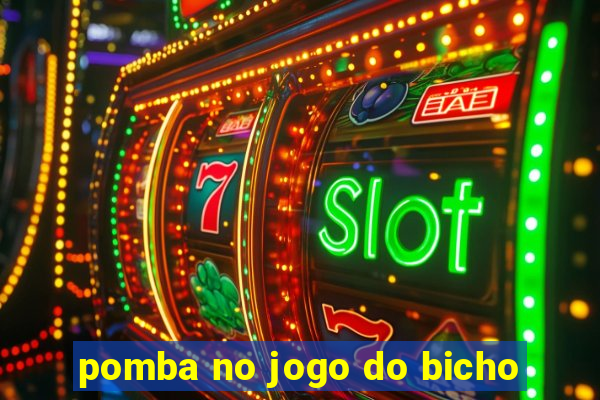 pomba no jogo do bicho