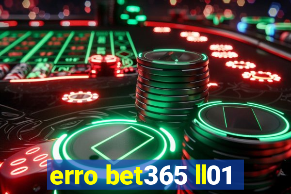 erro bet365 ll01