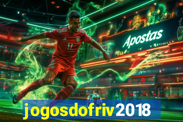 jogosdofriv2018