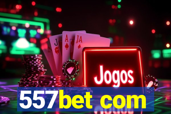 557bet com