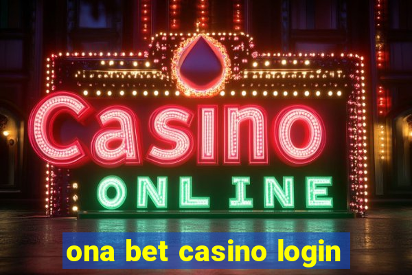 ona bet casino login