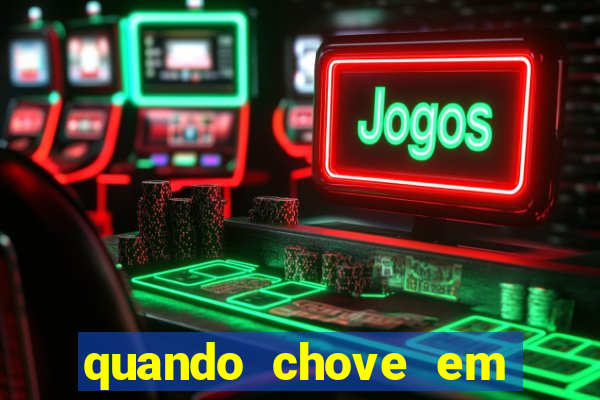 quando chove em porto seguro