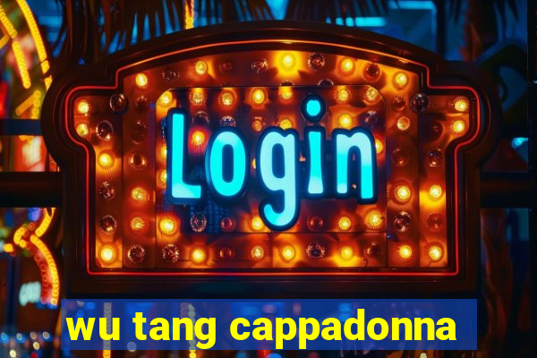 wu tang cappadonna