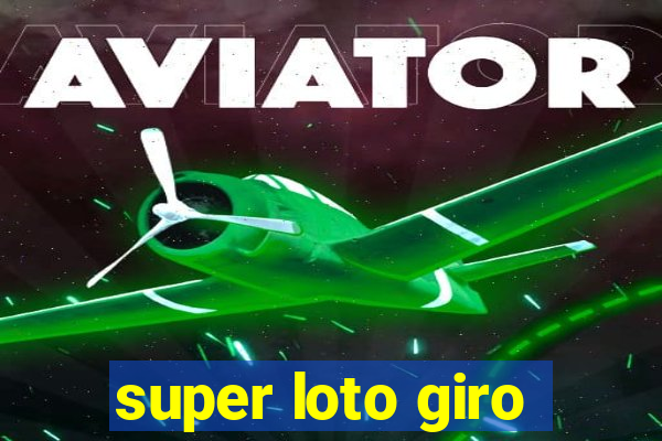super loto giro