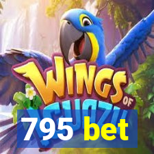 795 bet