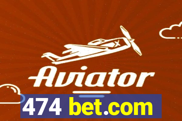 474 bet.com