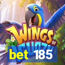bet 185