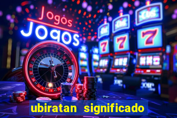 ubiratan significado tupi guarani