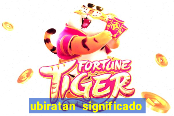 ubiratan significado tupi guarani
