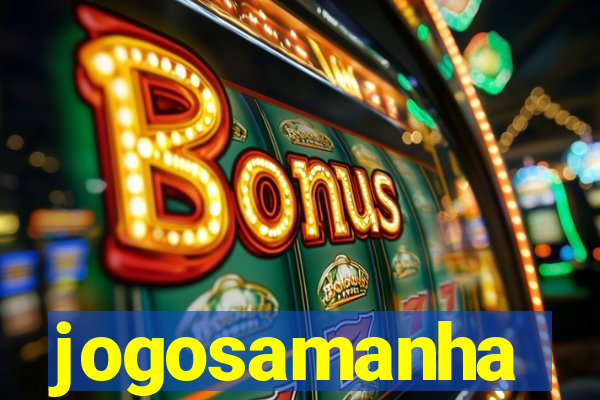 jogosamanha