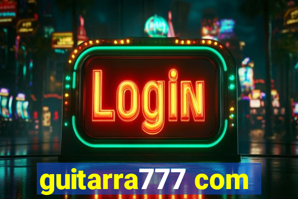 guitarra777 com