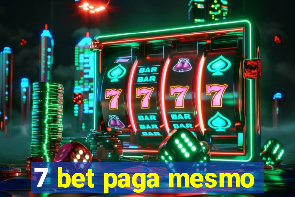 7 bet paga mesmo