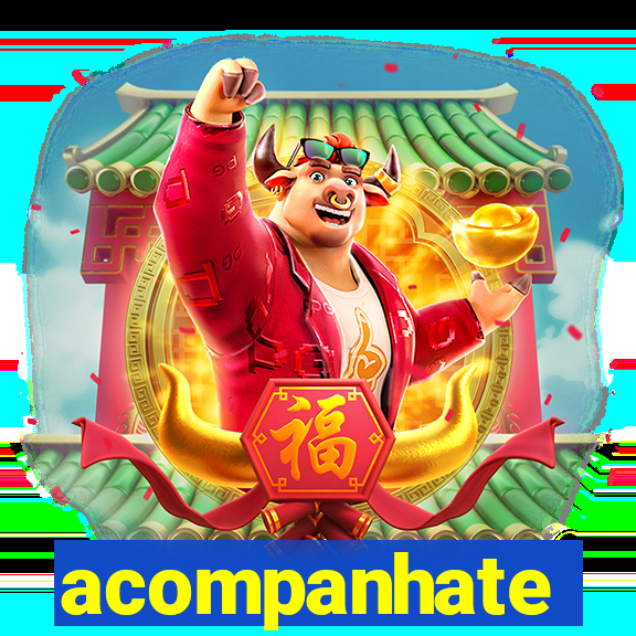 acompanhate