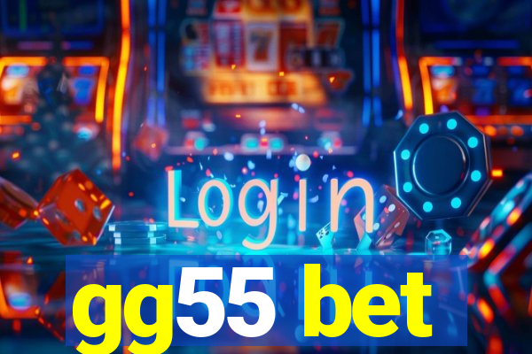 gg55 bet