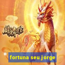 fortuna seu jorge