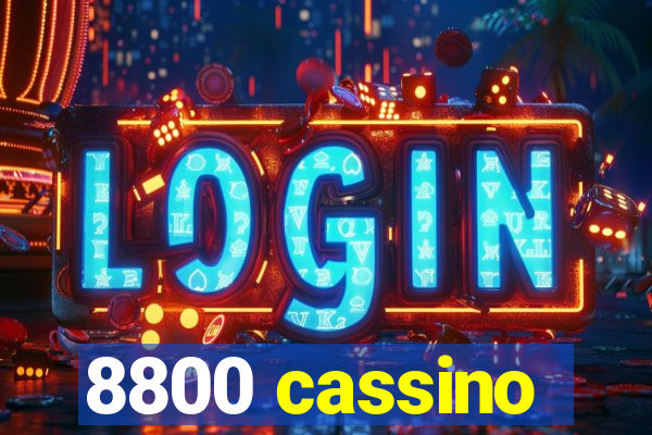8800 cassino