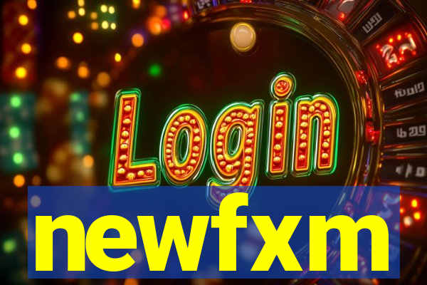newfxm