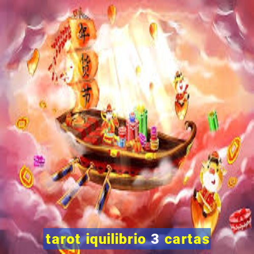 tarot iquilibrio 3 cartas