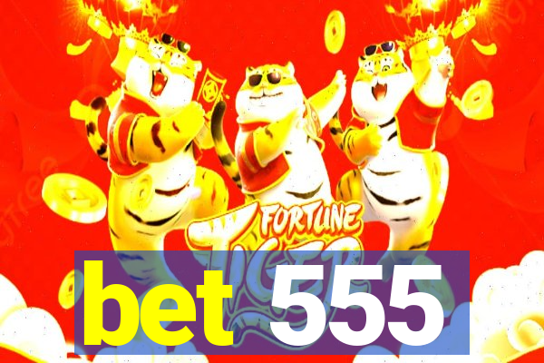 bet 555