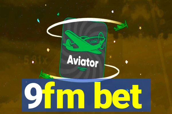 9fm bet