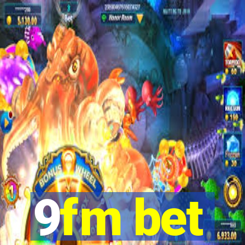 9fm bet