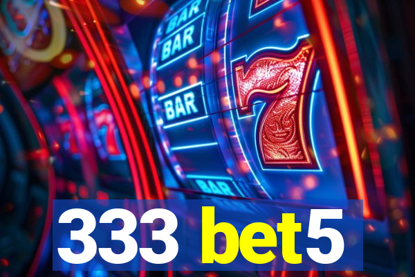 333 bet5
