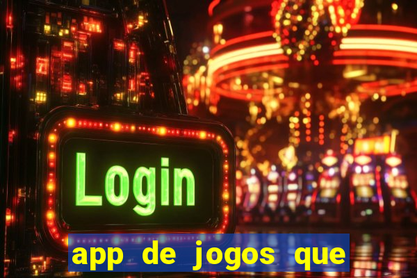 app de jogos que realmente pagam dinheiro