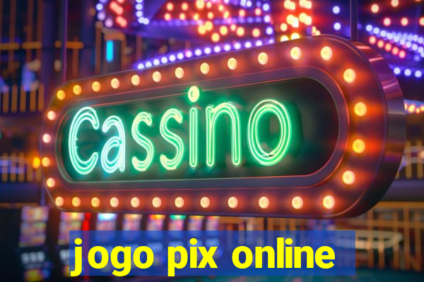jogo pix online