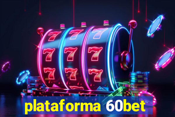 plataforma 60bet