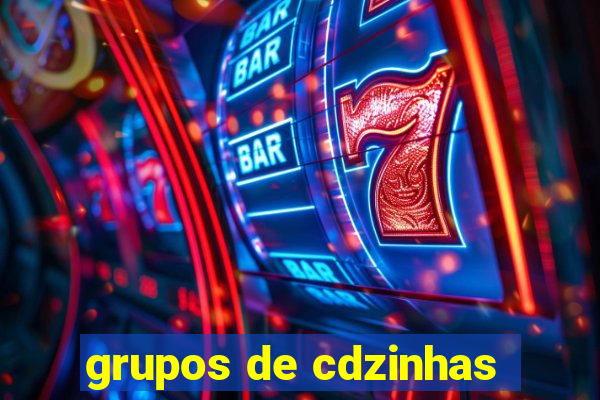 grupos de cdzinhas