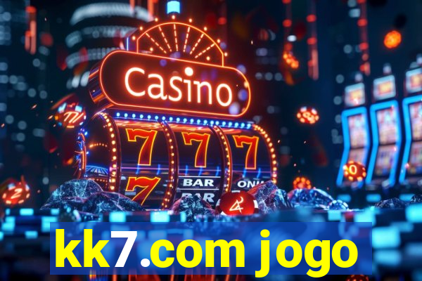 kk7.com jogo