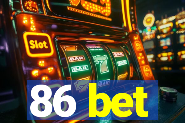 86 bet