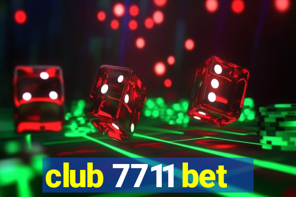 club 7711 bet