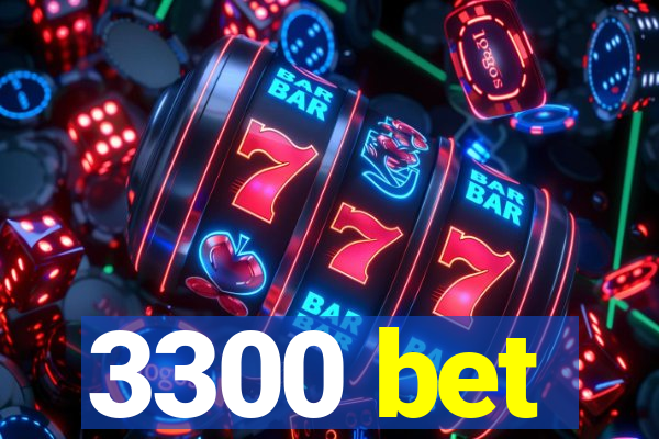 3300 bet