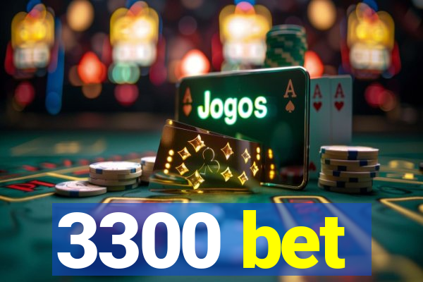 3300 bet