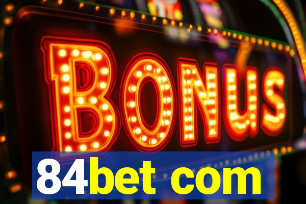 84bet com