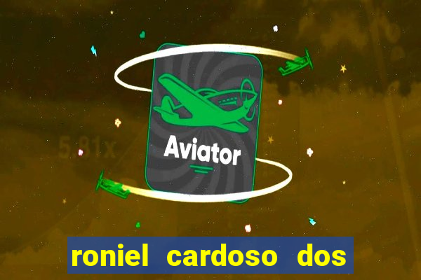 roniel cardoso dos santos preso