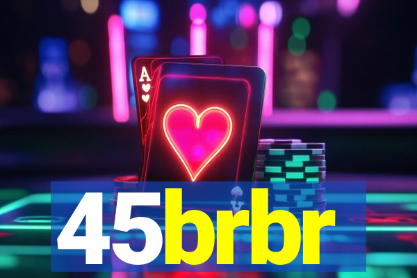 45brbr