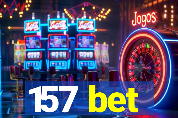157 bet