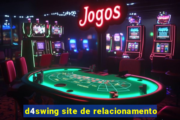 d4swing site de relacionamento