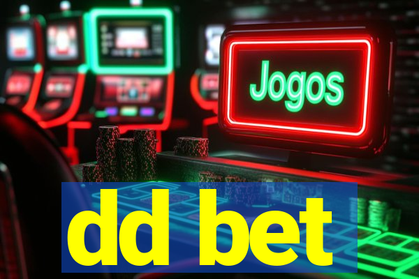 dd bet